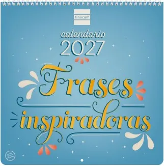 CALENDARIO PARED ART 30X30 FRASES INSPIRADORAS 2027