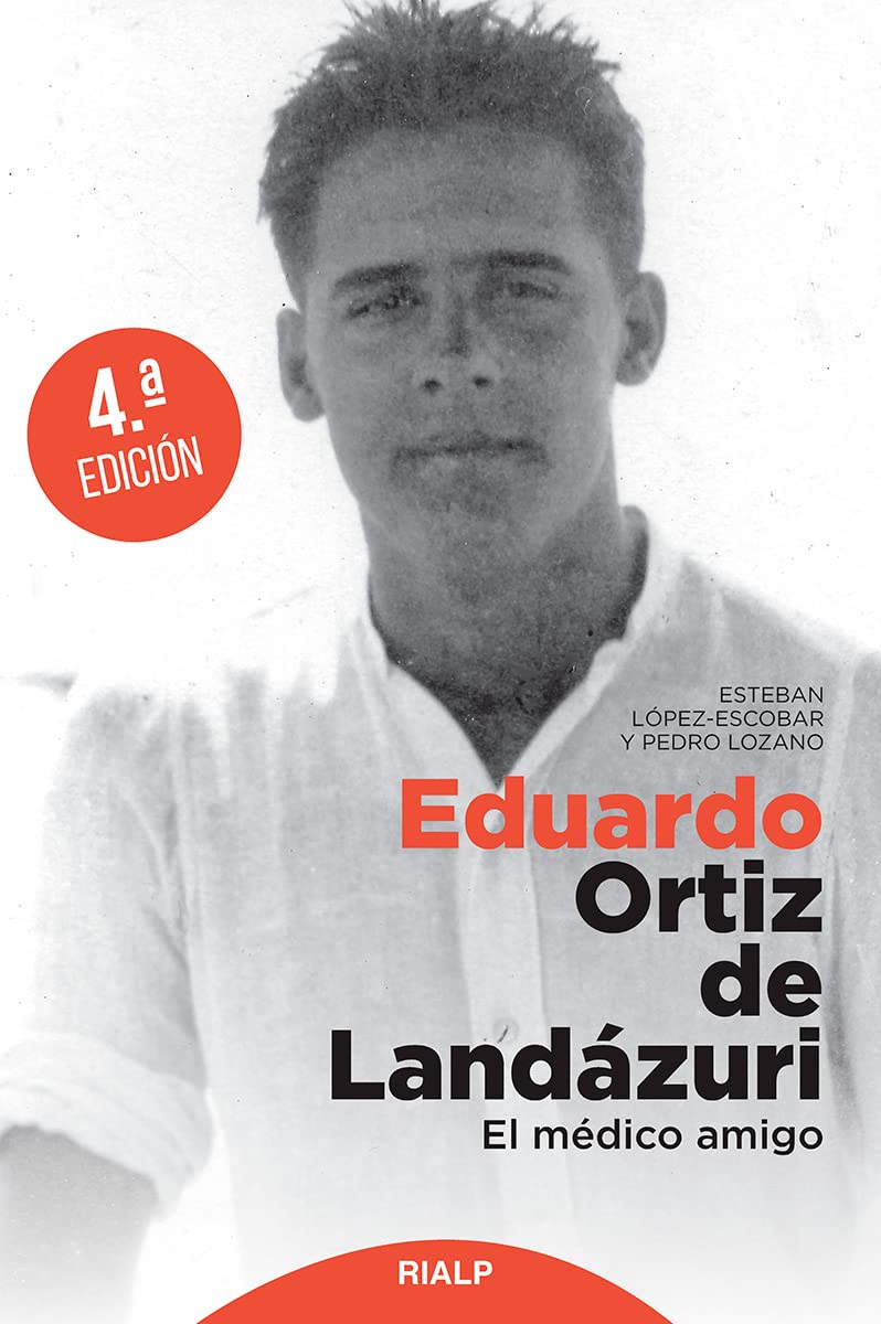 Eduardo Ortiz de Landázuri. El médico amigo