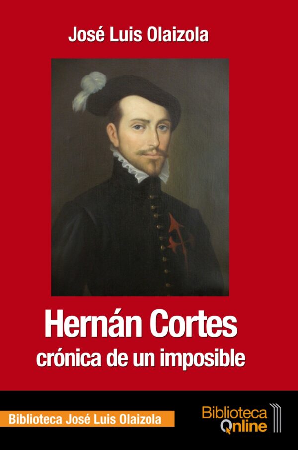 Hernán Cortes: Crónica de un imposible