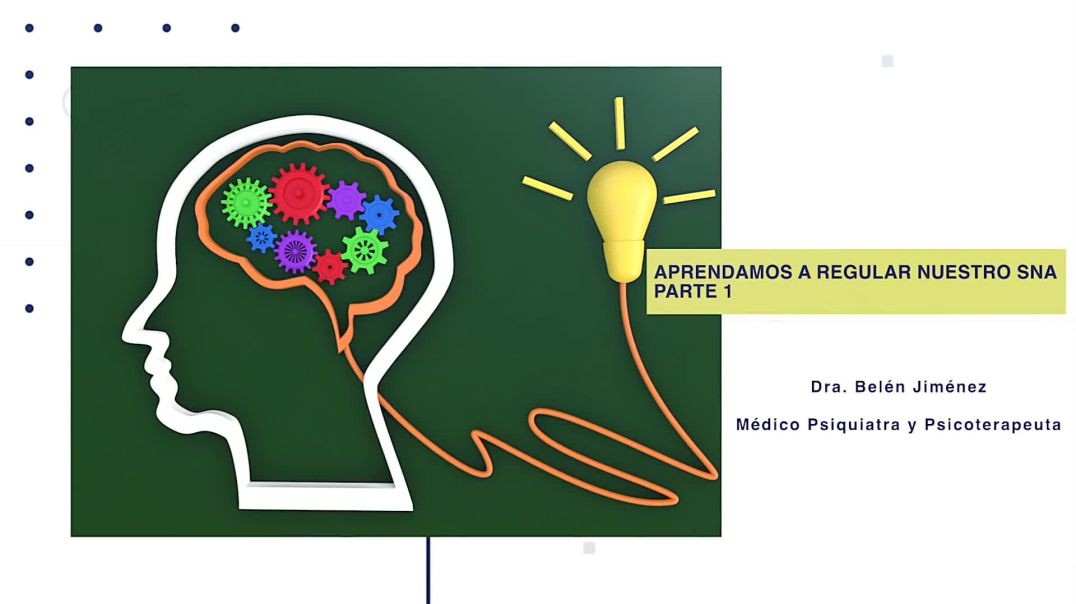 Aprendamos a regular nuestro sistema nervioso autónomo - Parte 1