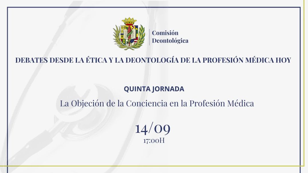 DEBATES DESDE LA ÉTICA Y LA DEONTOLOGÍA DE LA PROFESIÓN MÉDICA HOY⁣ 5ªJORNADA