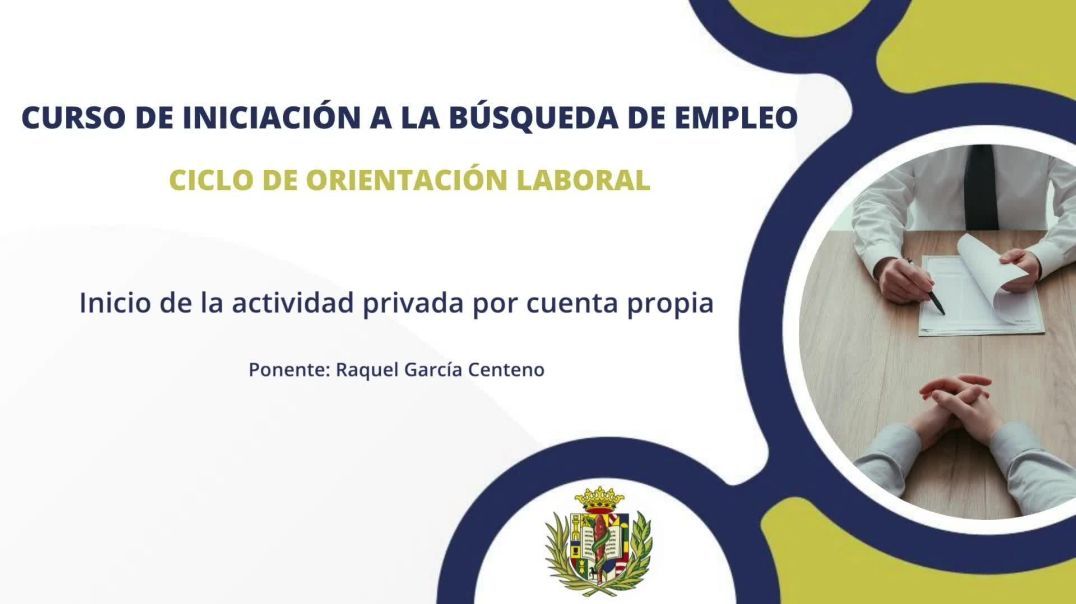 CURSO DE INICIACIÓN A LA BÚSQUEDA DE EMPLEO: Inicio de la actividad privada por cuenta propia.