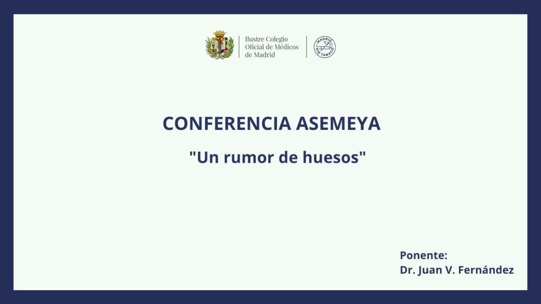 ICOMEM Forma - CONFERENCIA ASEMEYA: "Un Rumor de Huesos"