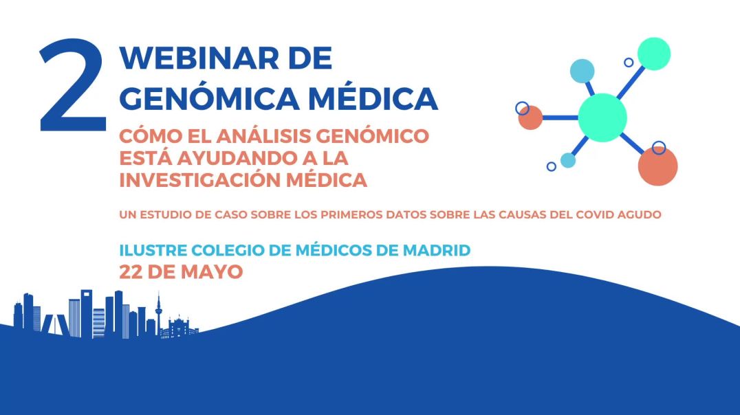 II WEBINAR DE GENÓMICA MÉDICA: UN ESTUDIO DE CASO SOBRE LOS PRIMEROS DATOS SOBRE LAS CAUSAS DEL COVI