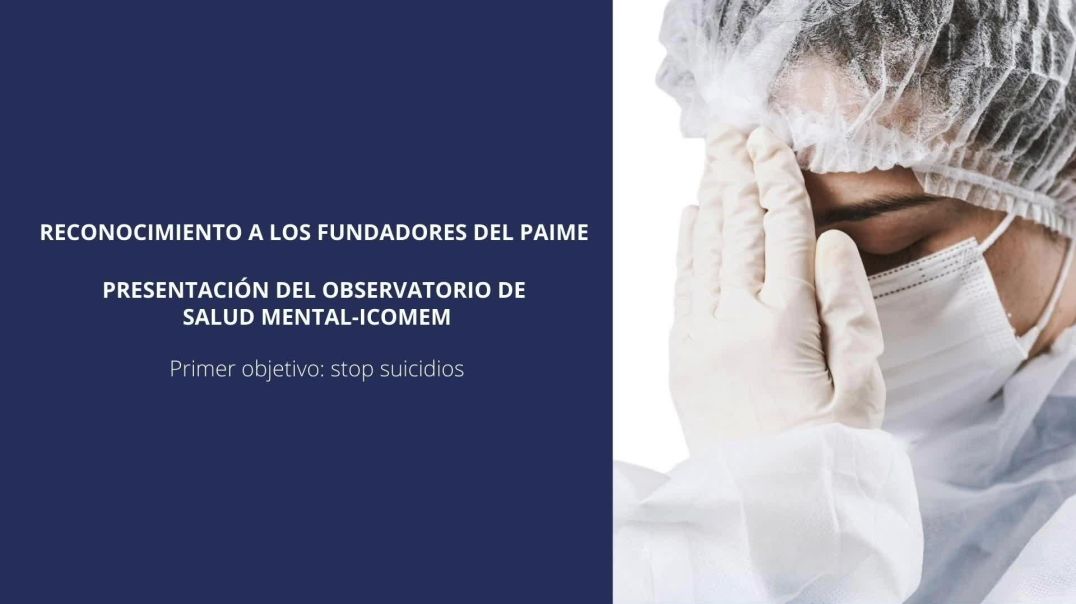 Reconocimiento a los fundadores del PAIME - Presentación del Observatorio de Salud Mental-ICOMEM