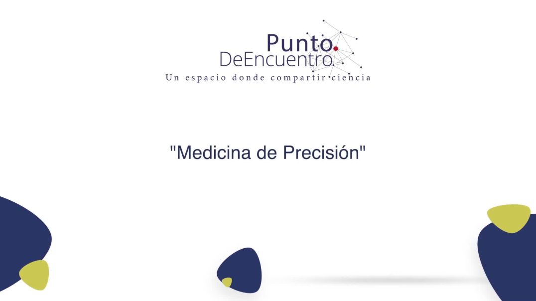 Punto de Encuentro - ¿Qué es la Medicina de precisión?