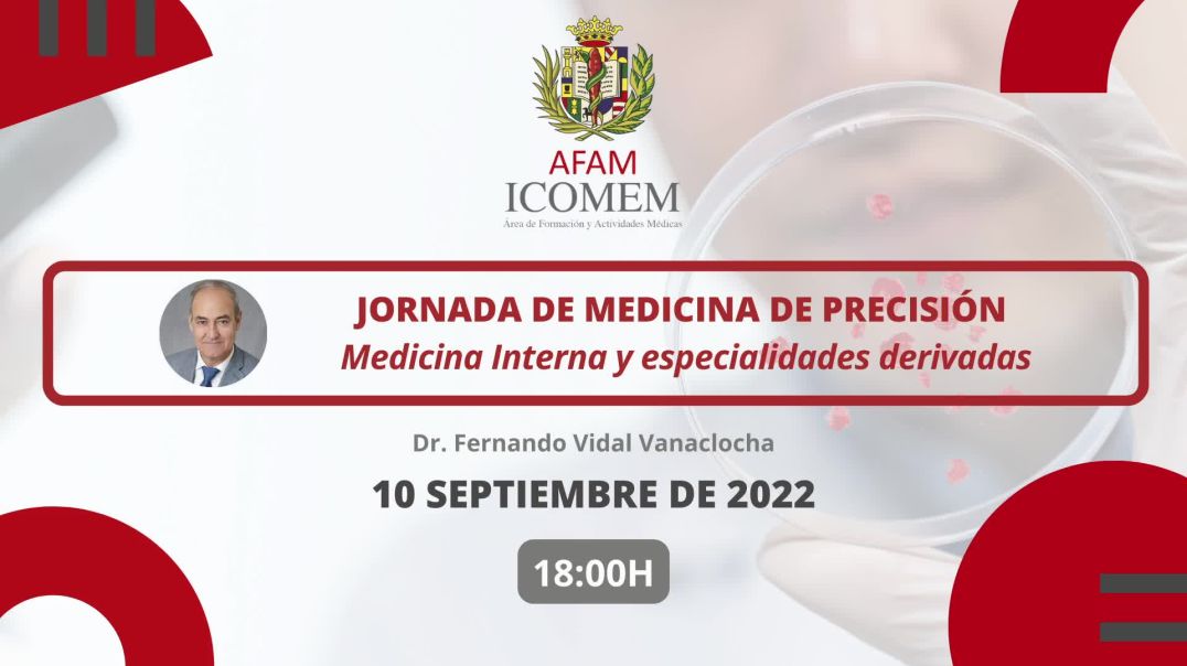 1ª JORNADA DE MEDICINA DE PRECISIÓN: Medicina interna y especialidades derivadas