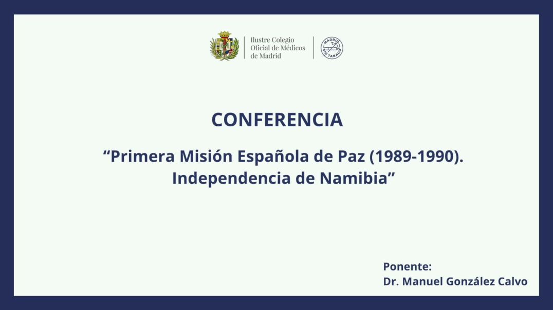 ICOMEM Forma - Conferencia: "Primera Misión Española de Paz (1989-1990). Independencia de Namib