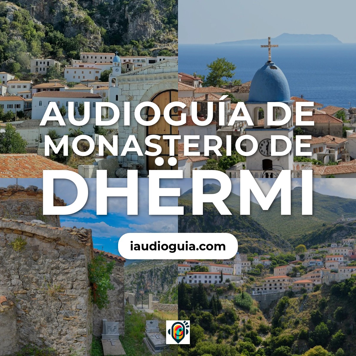 Audioguía de Monasterio de Dhërmi