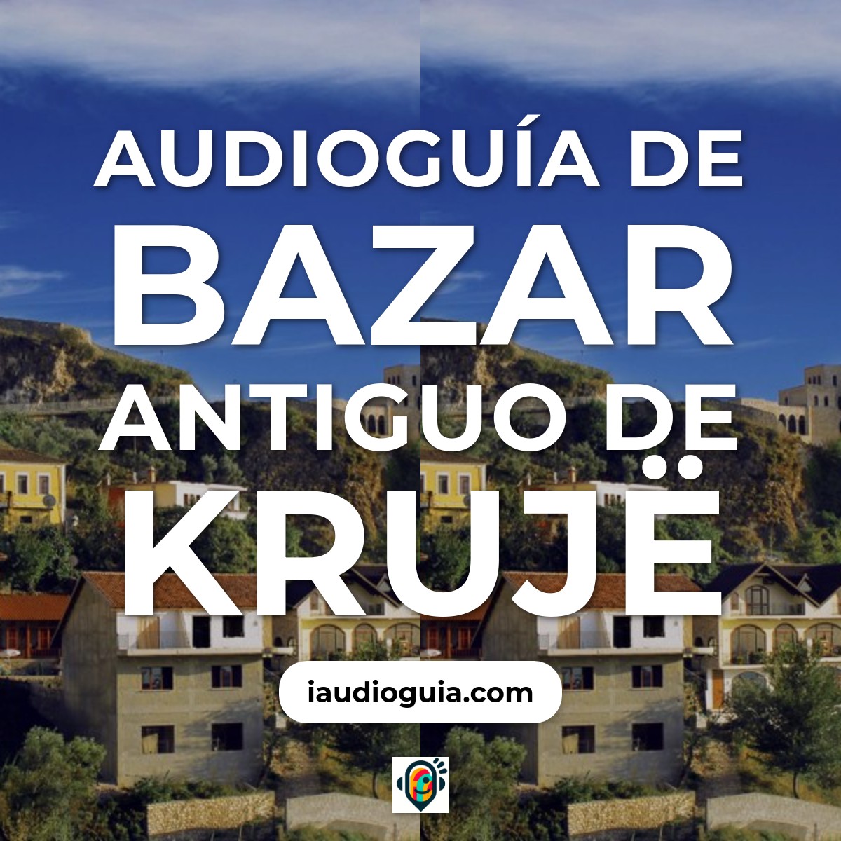 Bazar Antiguo de Krujë