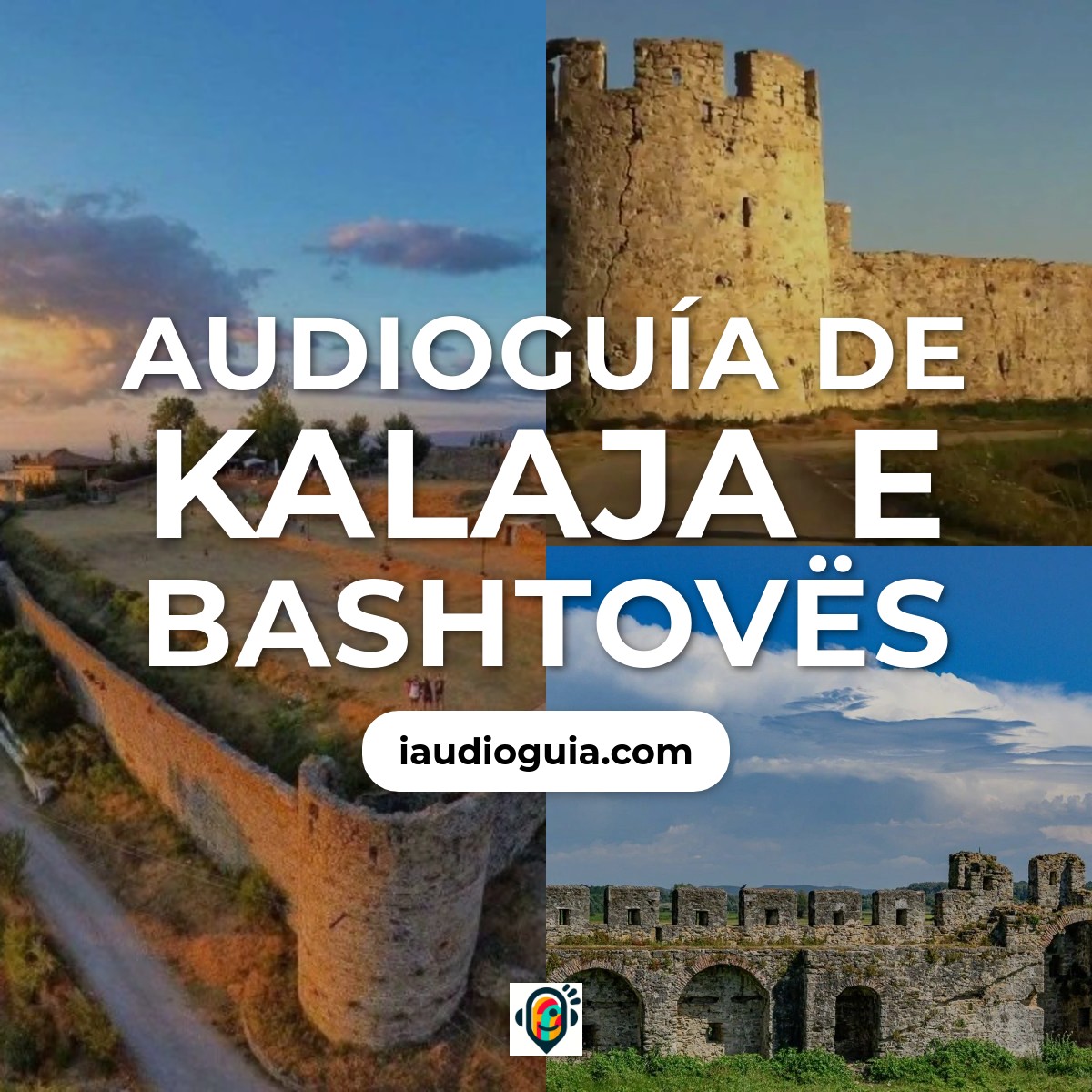 Audioguía de Kalaja E Bashtoves
