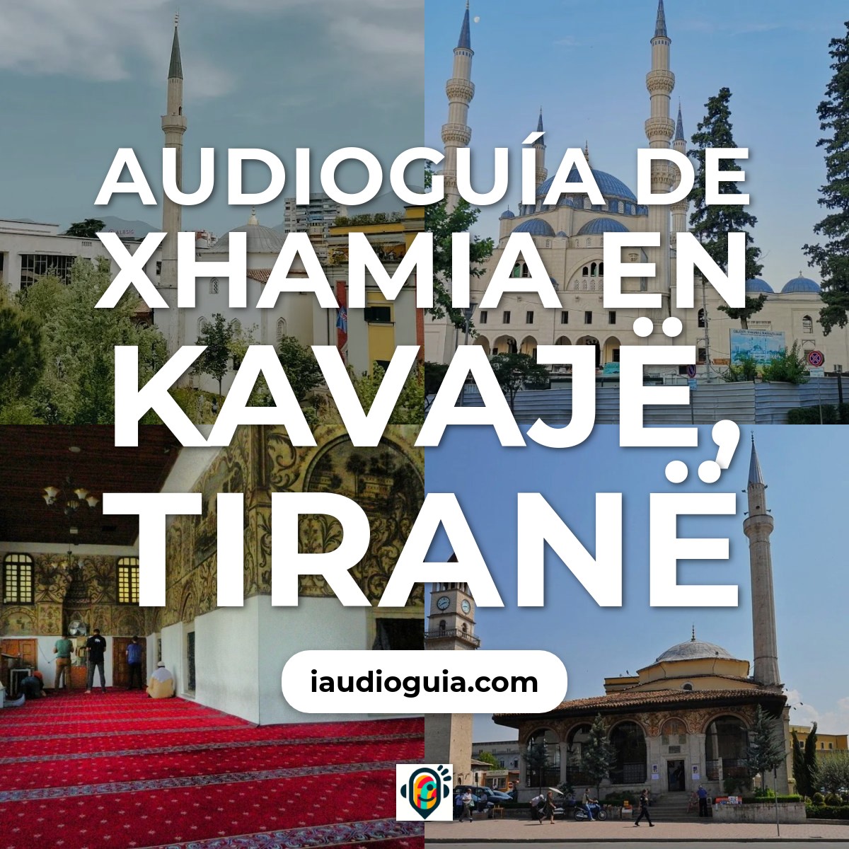 Audioguía de Xhamia