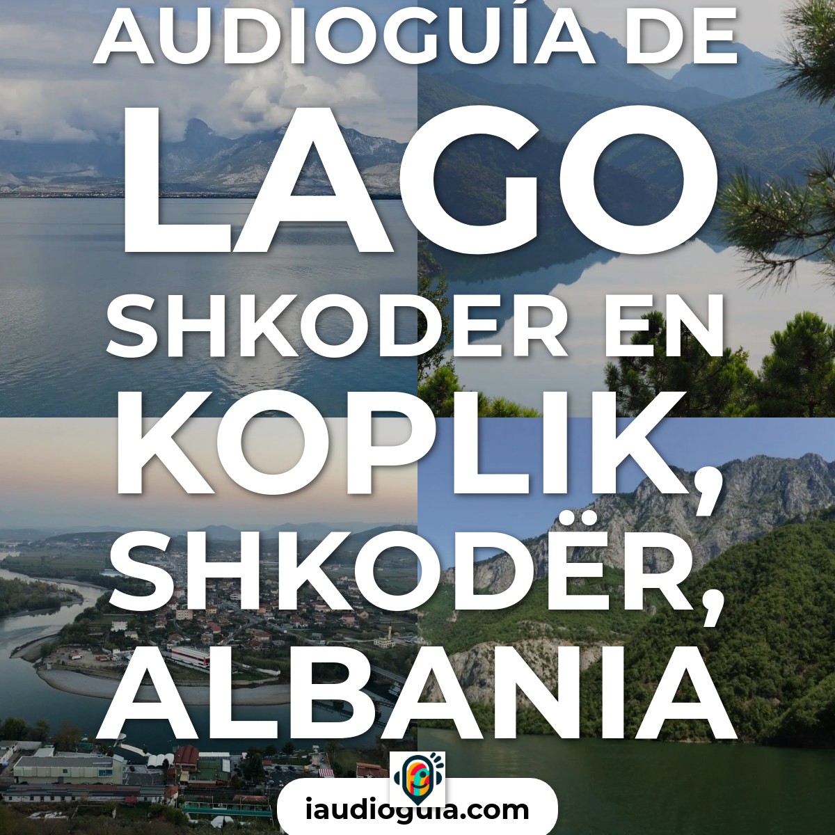 Audioguía de Lago Shkoder
