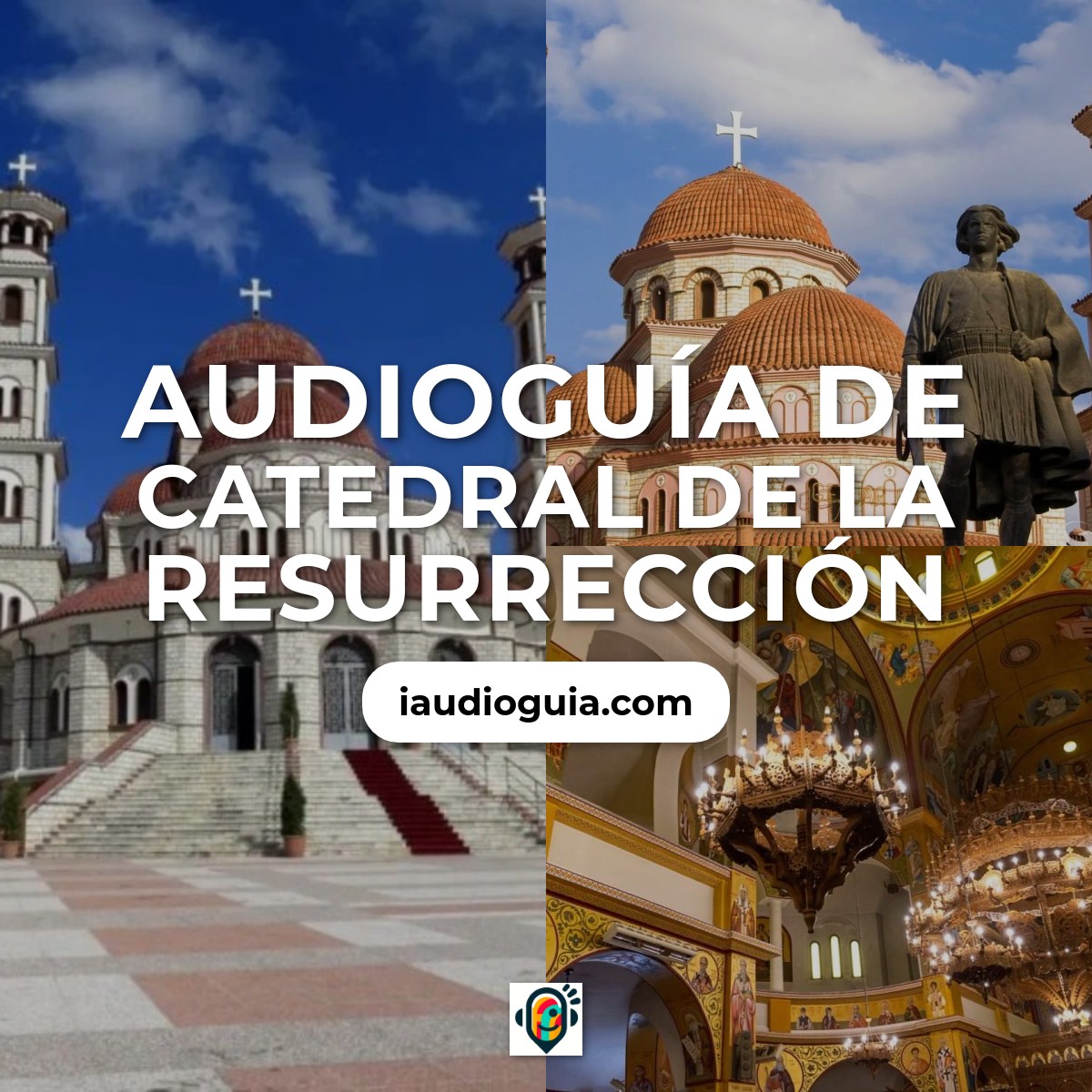 Audioguía de Catedral Resurreccion