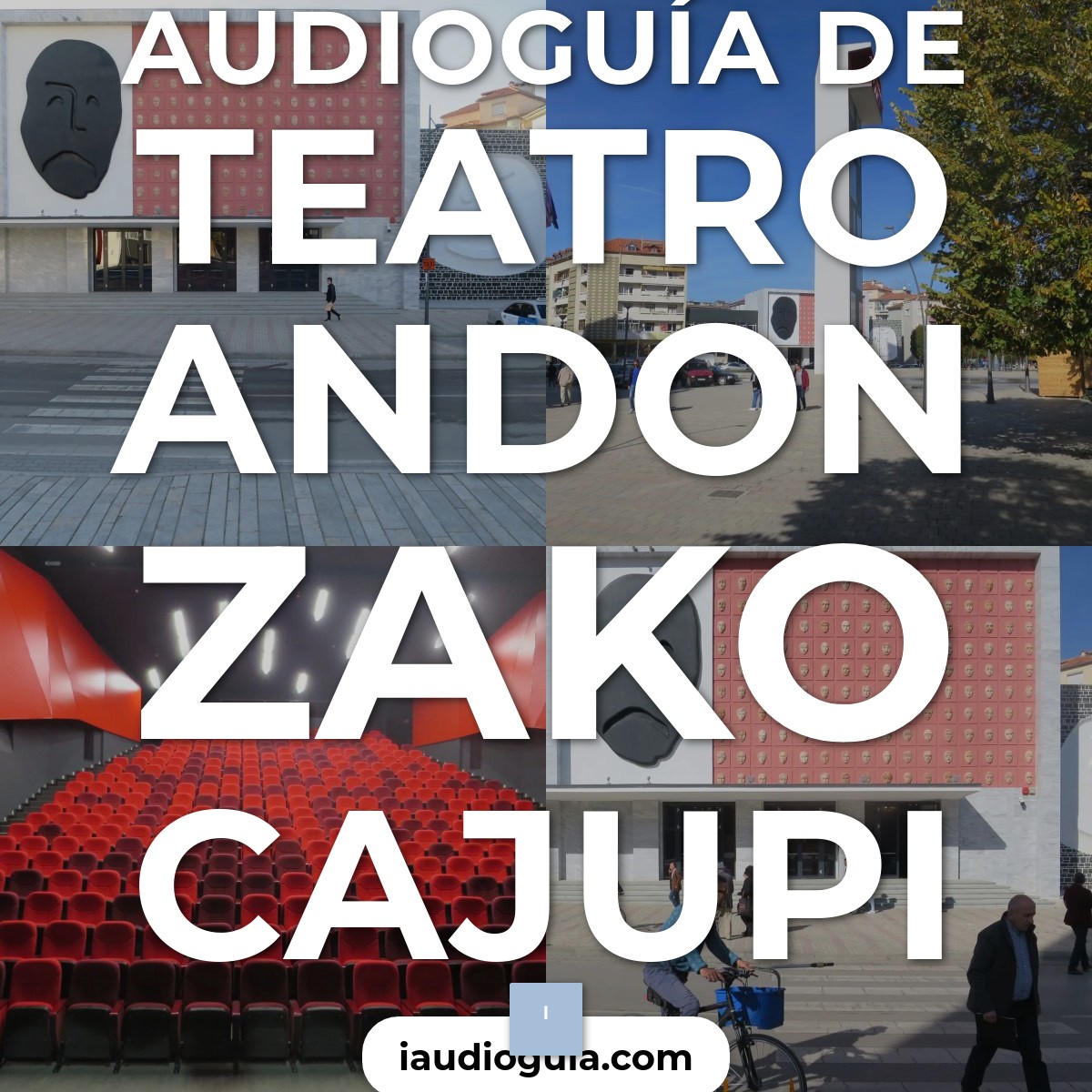 Audioguía de Teatro Andon Zako Cajupi