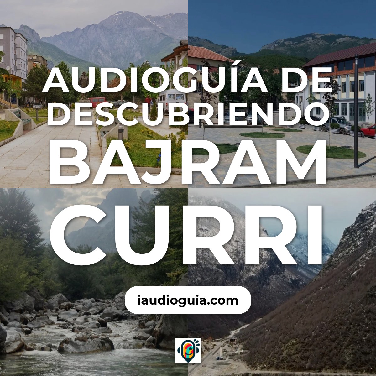 Audioguía de Bajram Curri