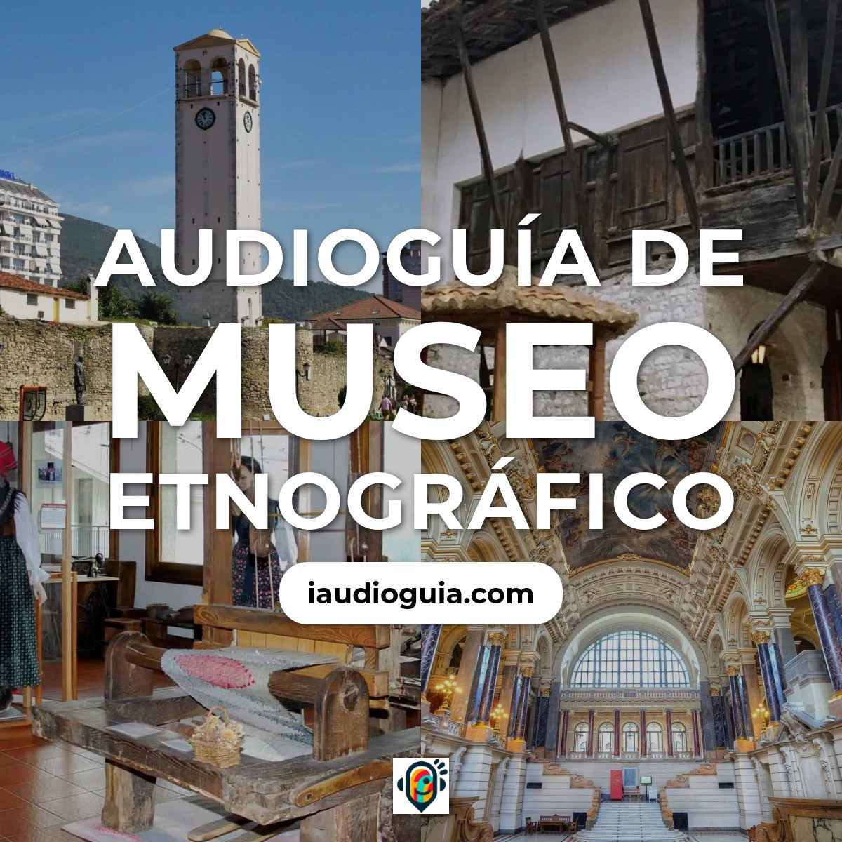 Audioguía de Museo Etnografico