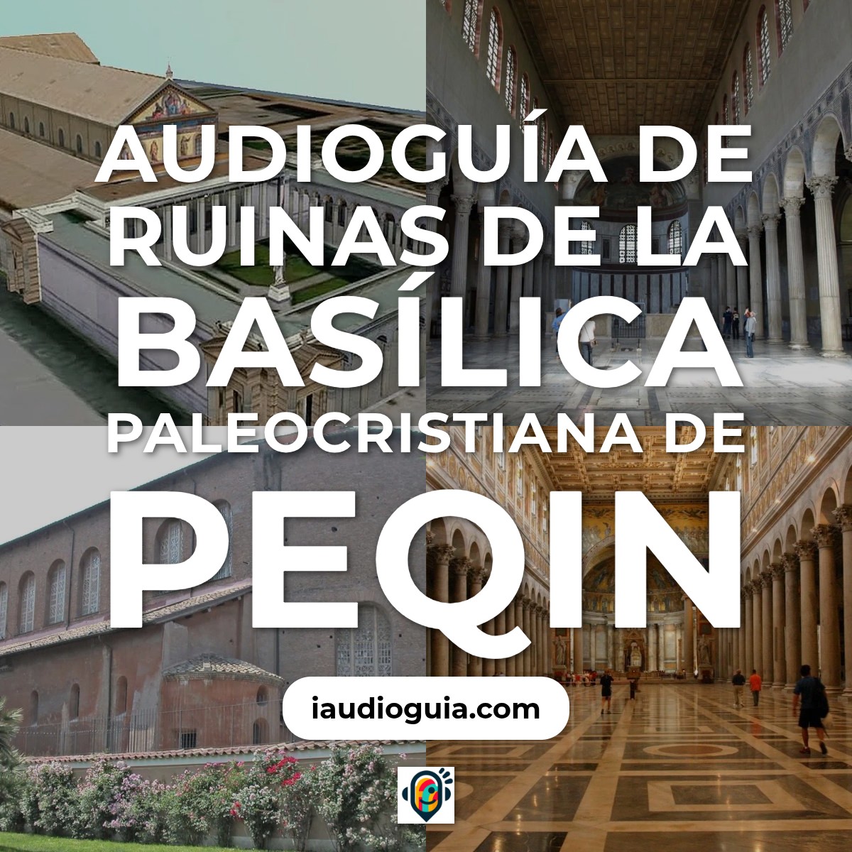 Audioguía de Ruinas Basilica Paleocristiana