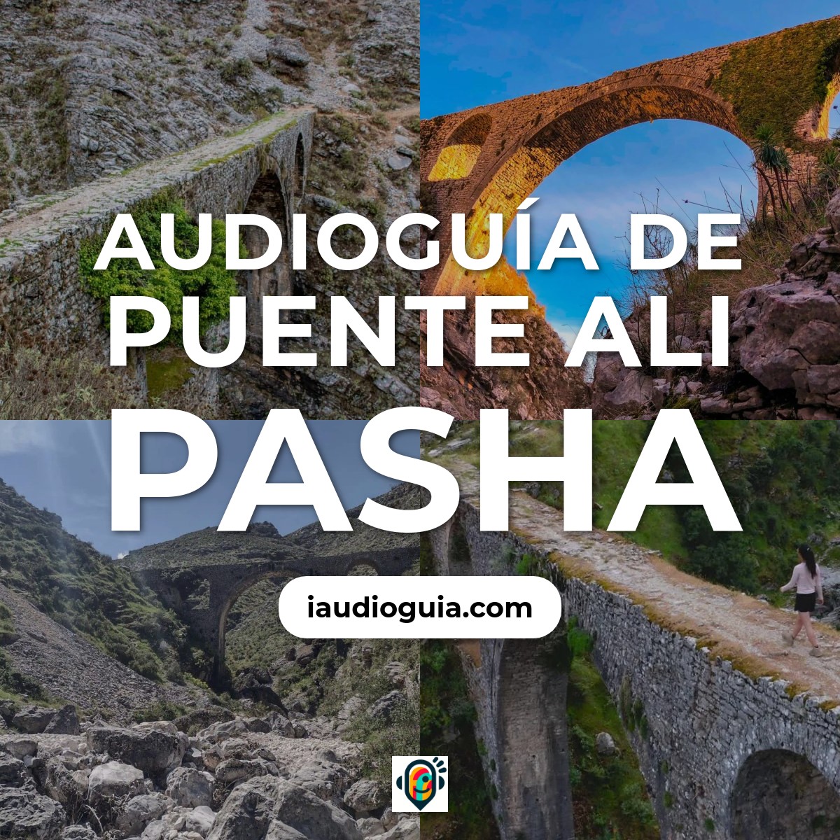 Audioguía de Puente Ali Pasha