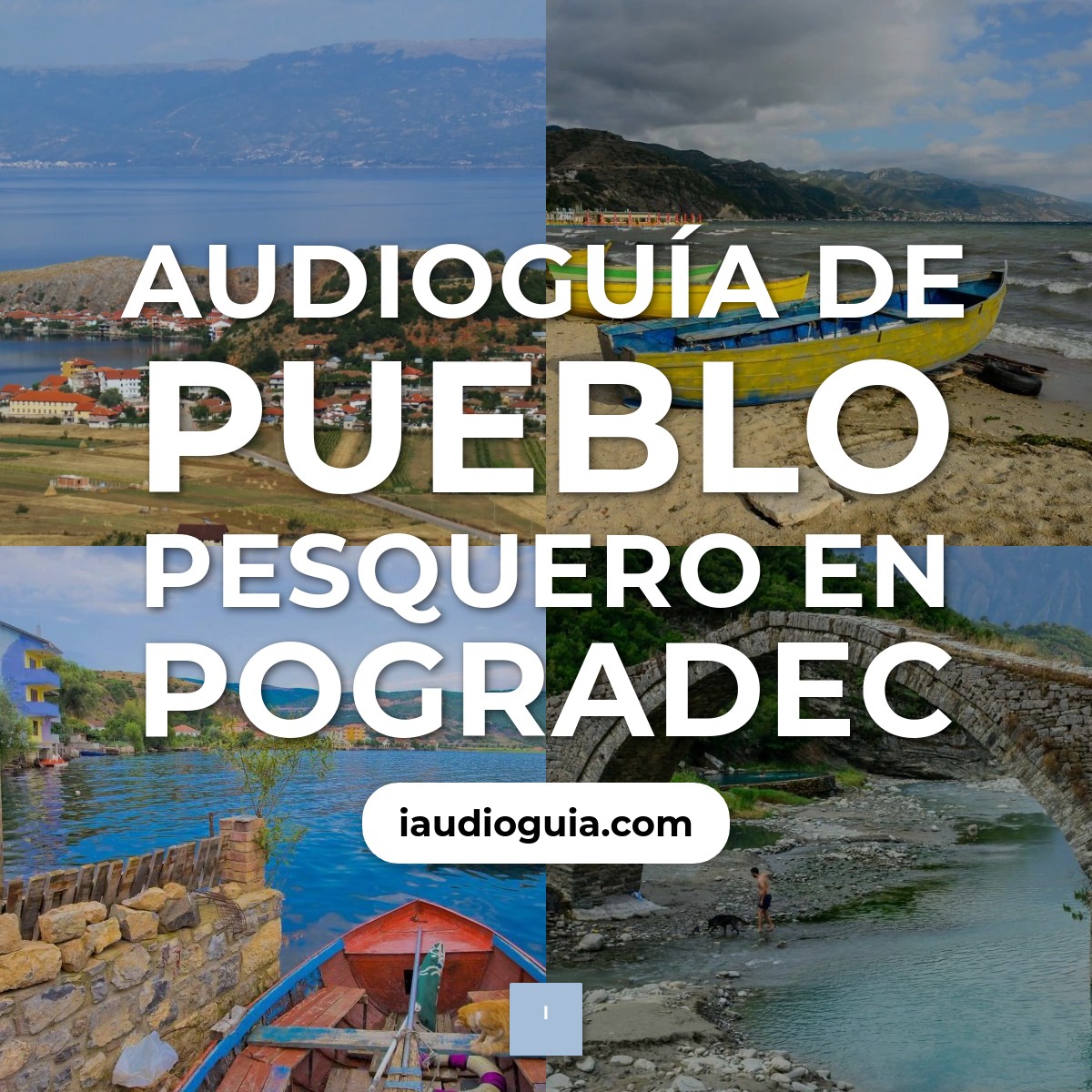Audioguía de Pueblo Pesquero en Pogradec