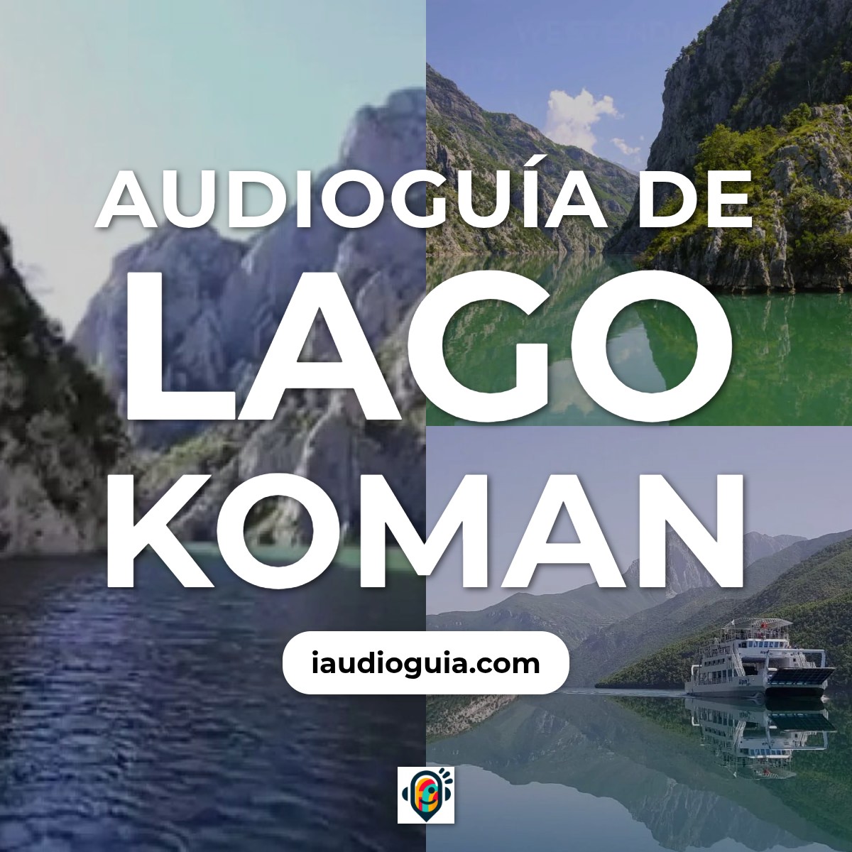 Audioguía de Lago Koman