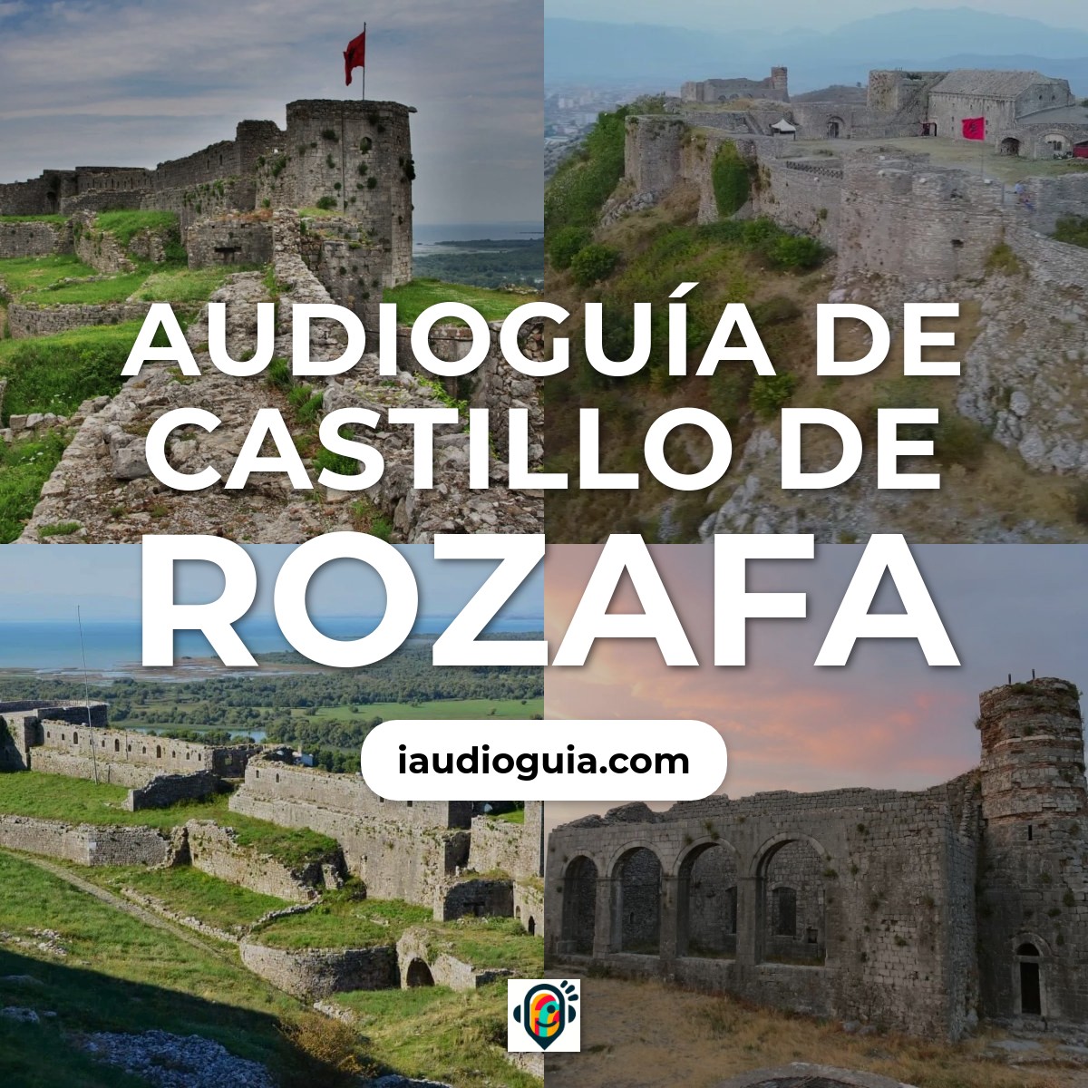 Audioguía de Castillo Rozafa