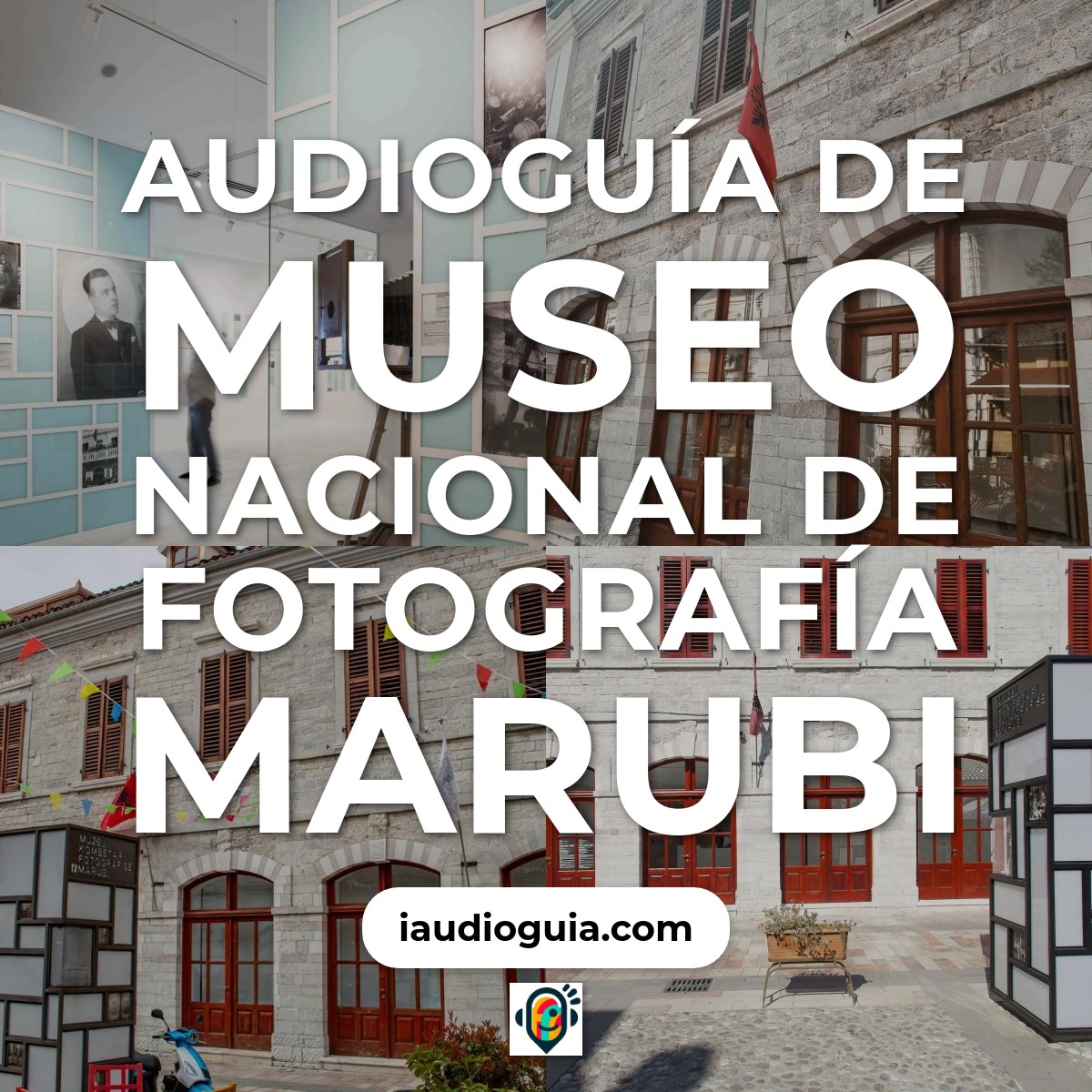 Audioguía de Museo Nacional Fotografia Marubi