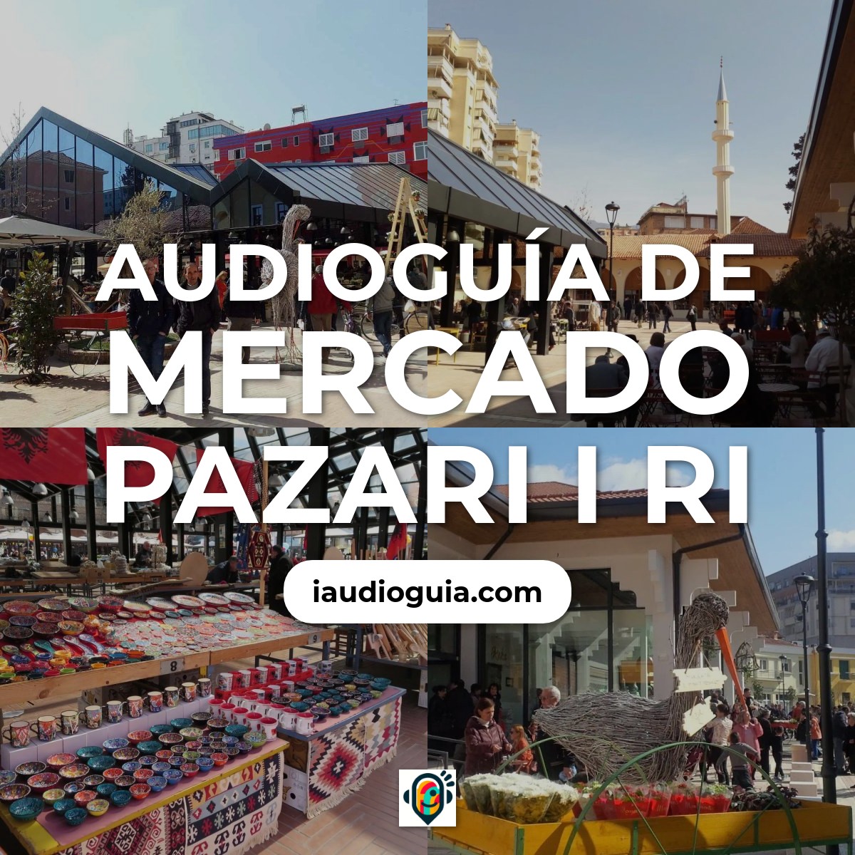 Audioguía de Mercado Pazari i Ri