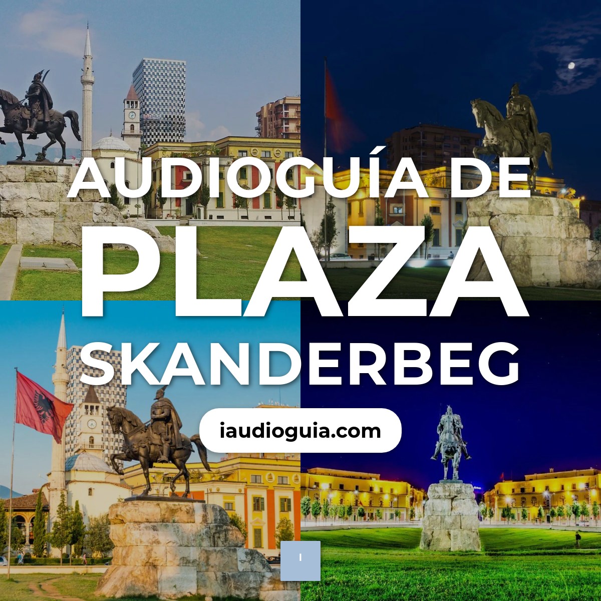Audioguía de Plaza Skanderbeg