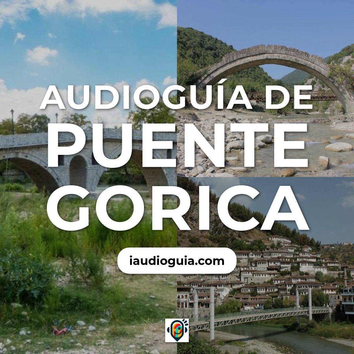 Audioguía de Puente Gorica