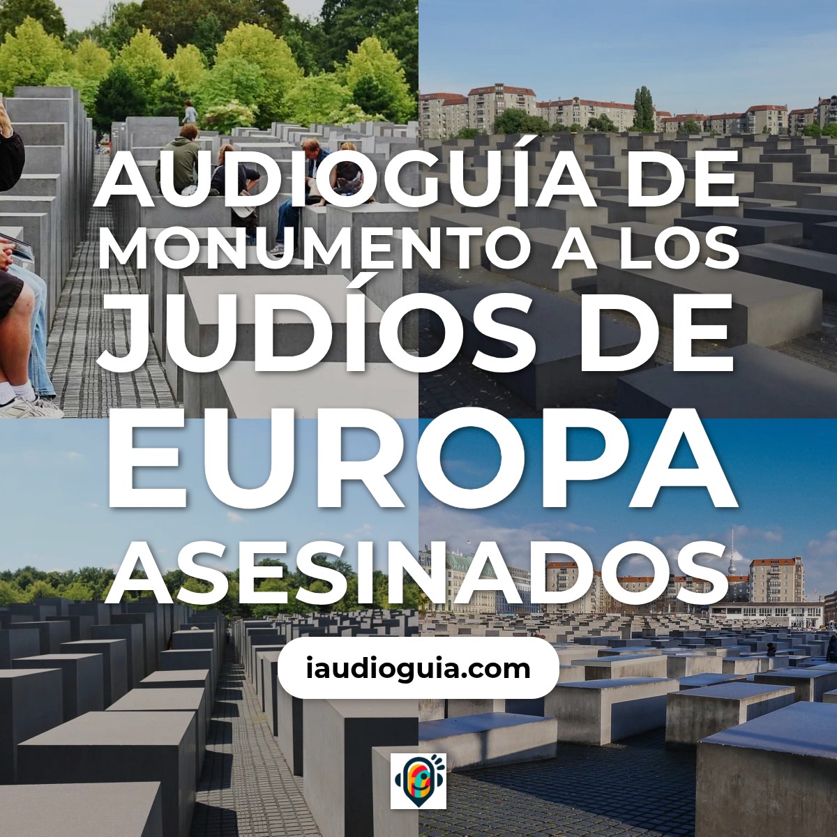 Audioguía de Monumento A Judios Europa Asesinados