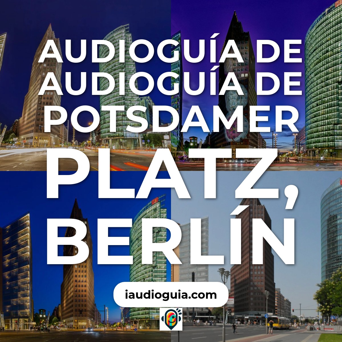 Audioguía de Potsdamer Platz