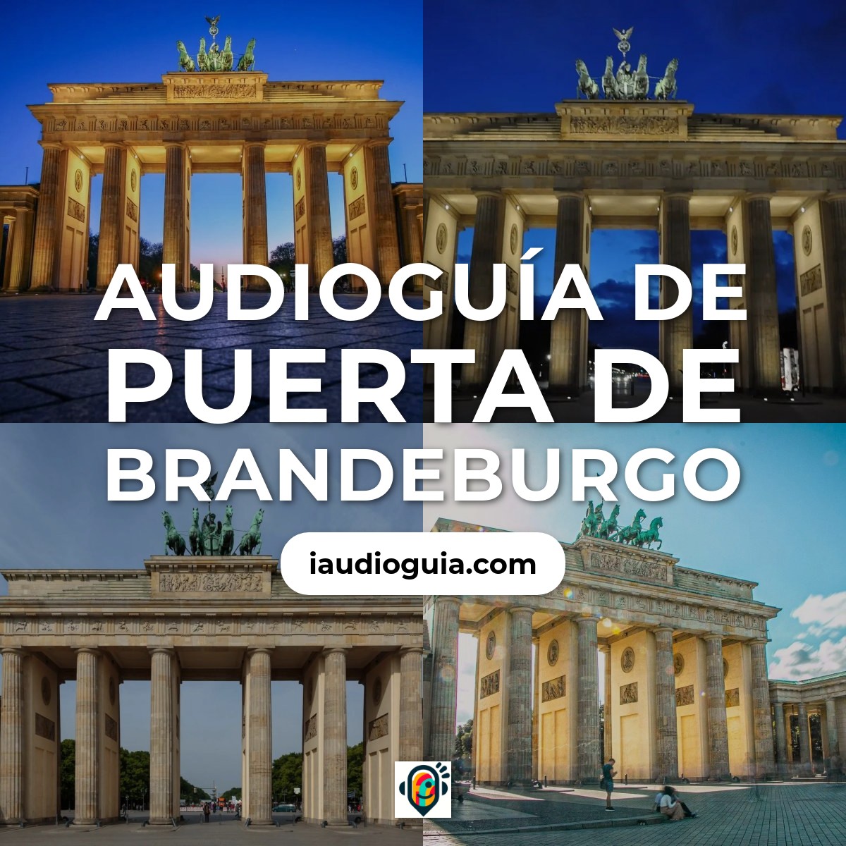 Audioguía de Puerta de Brandeburgo