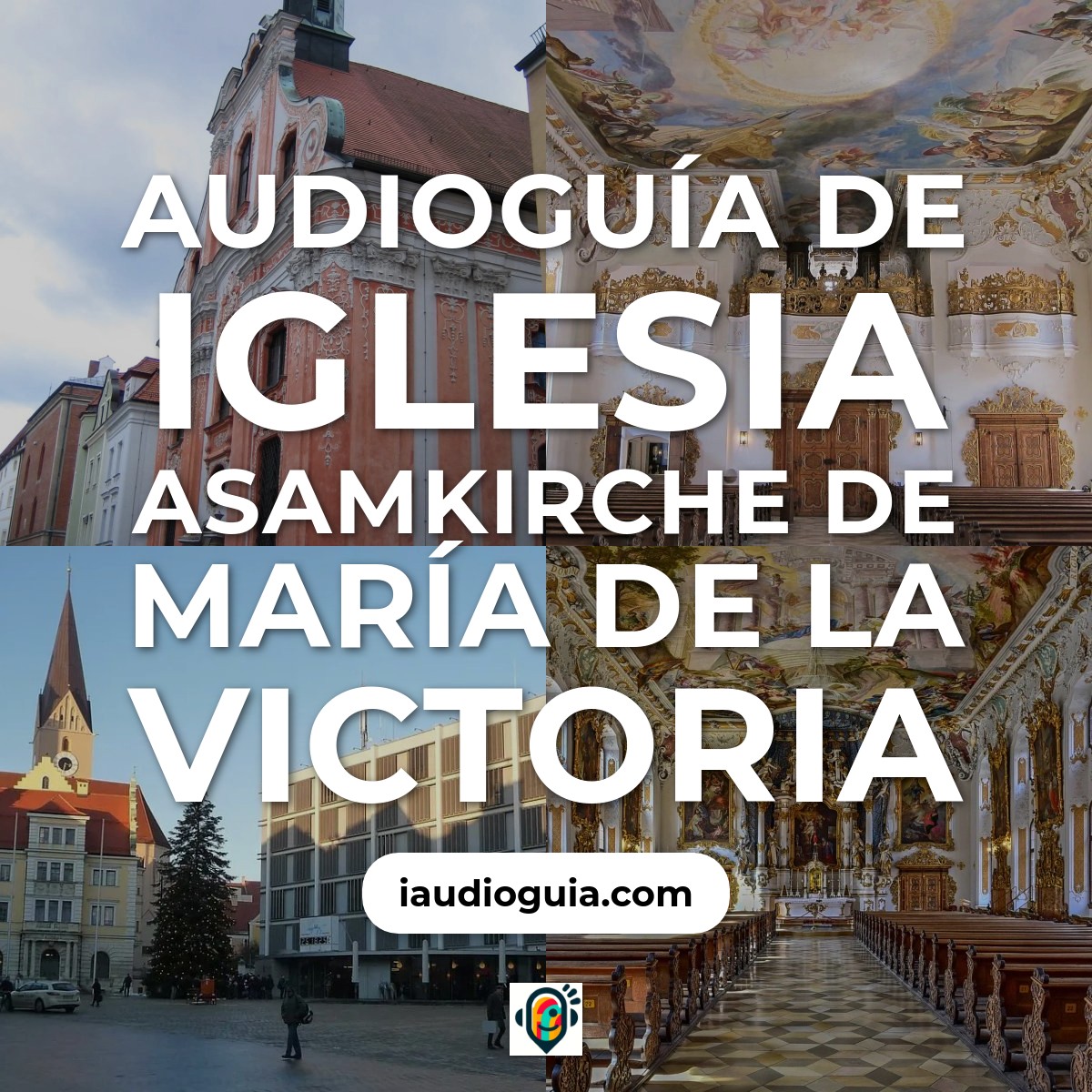 Audioguía de Asamkirche Iglesia Maria Victoria