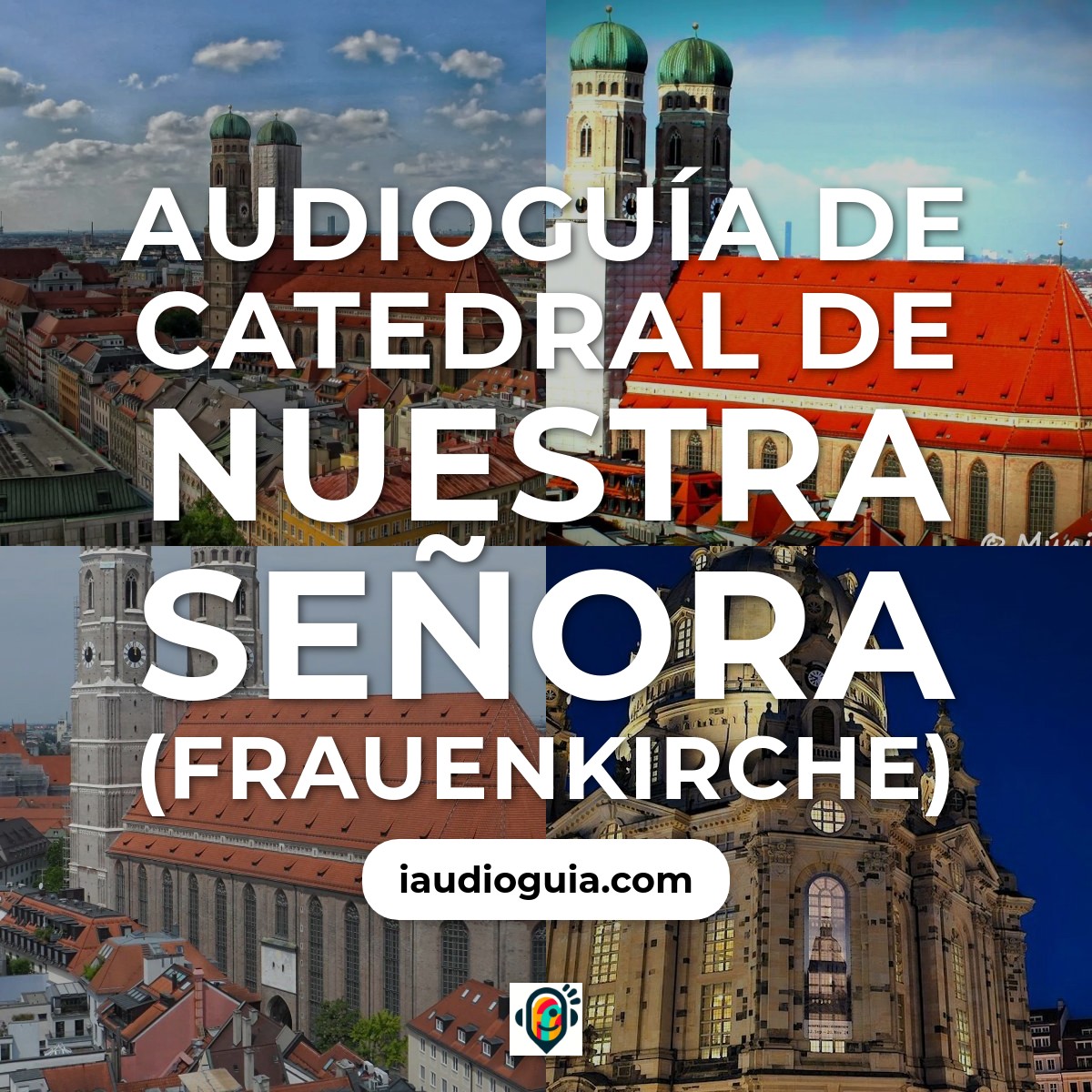 Audioguía de Frauenkirche Catedral Nuestra Senora