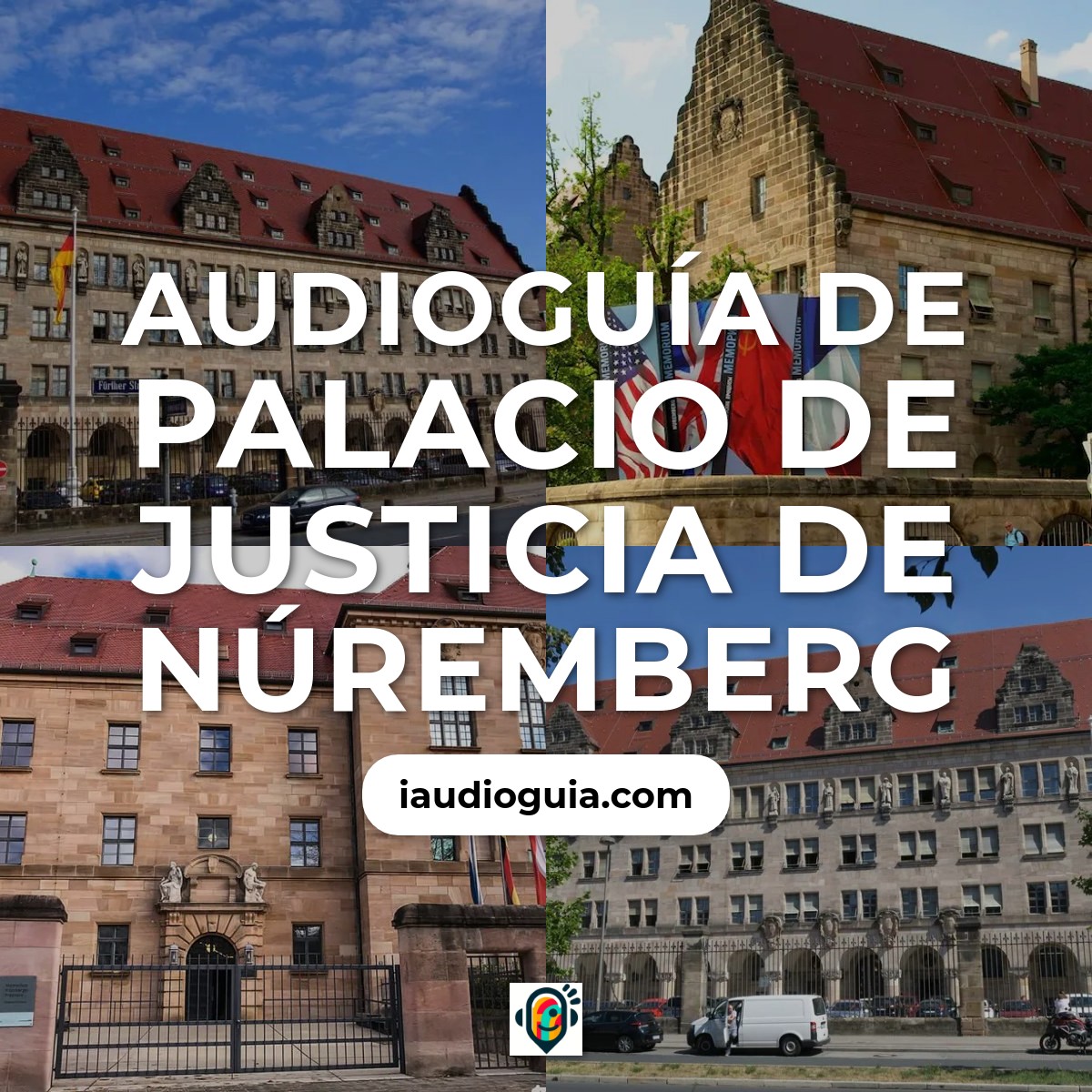 Audioguía de Palacio Justicia Nuremberg