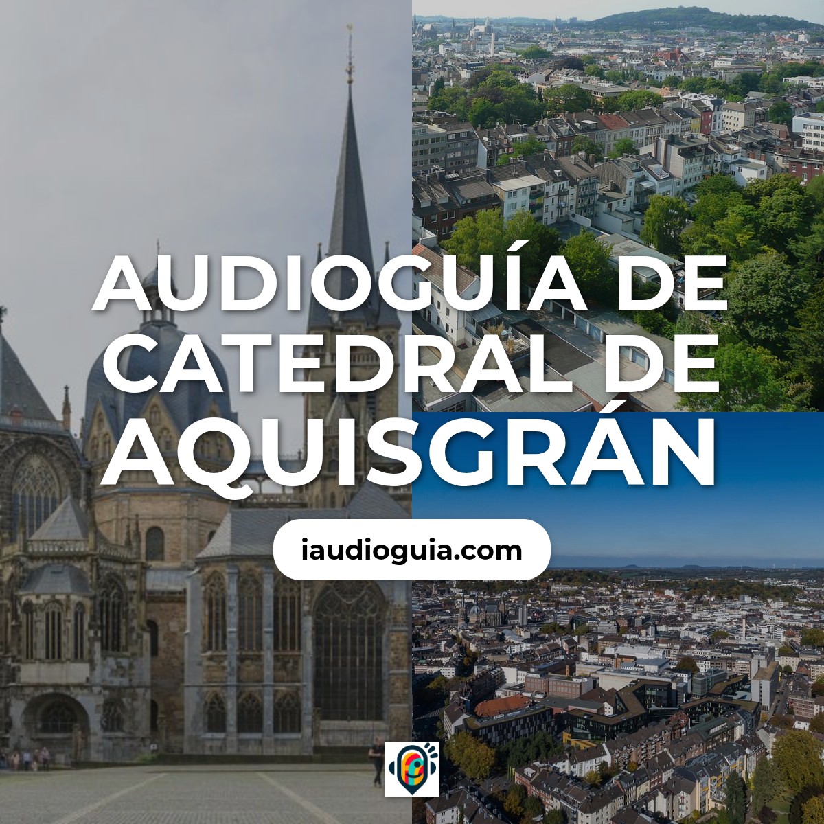 Audioguía de Aquisgran
