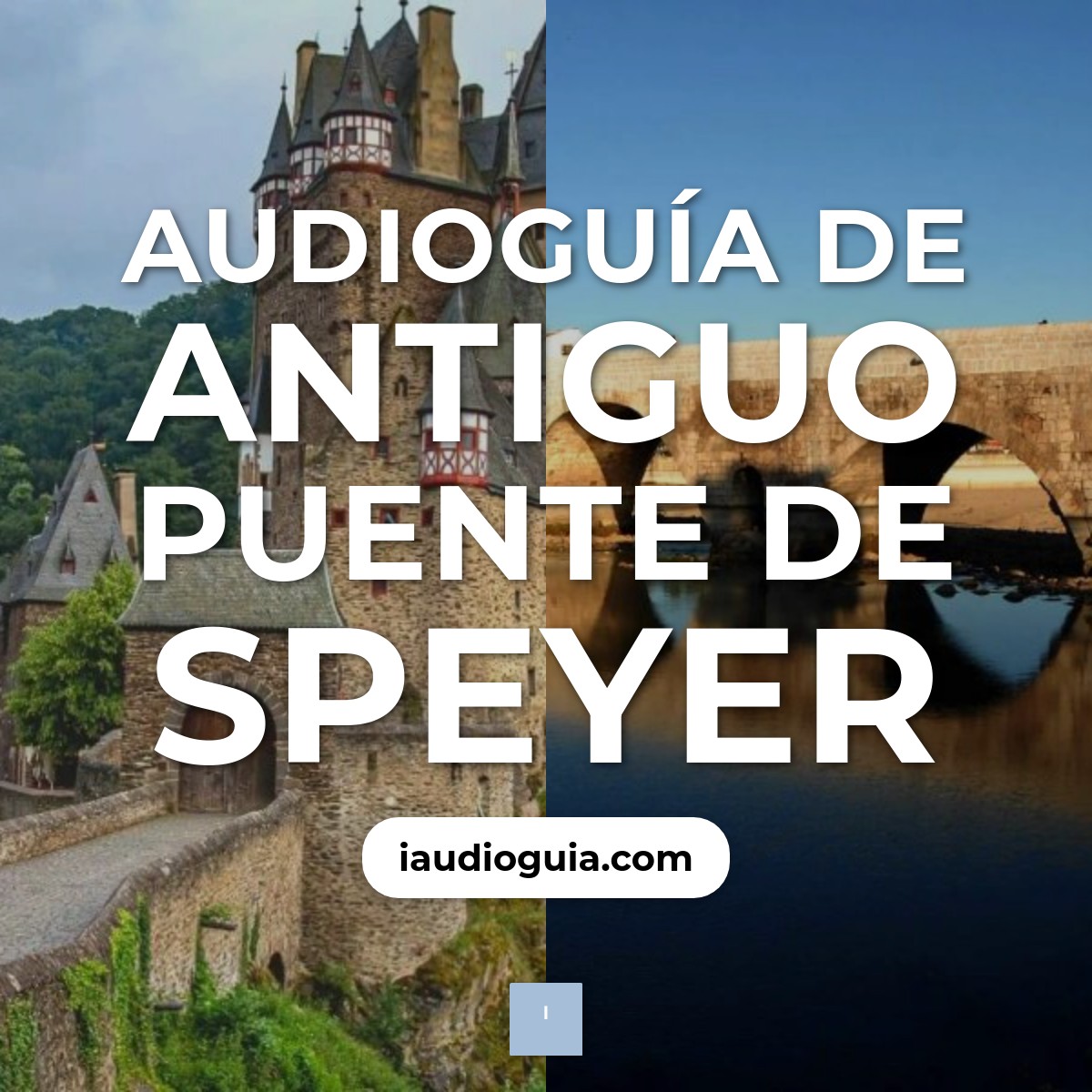 Audioguía de Antiguo Puente Ciudad