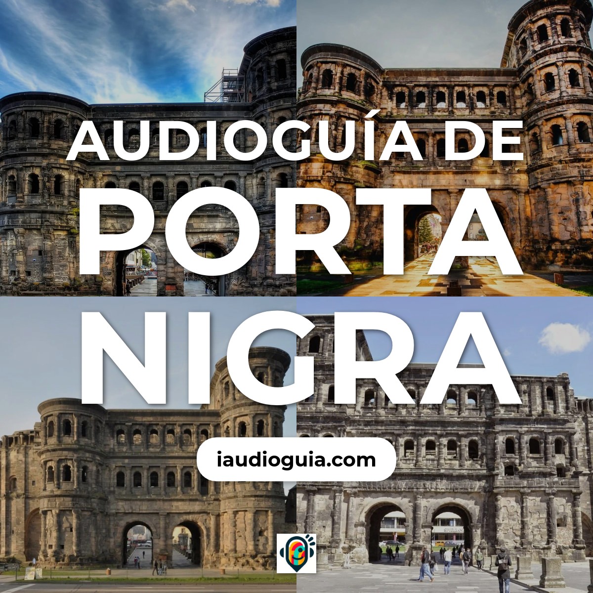 Audioguía de Porta Nigra