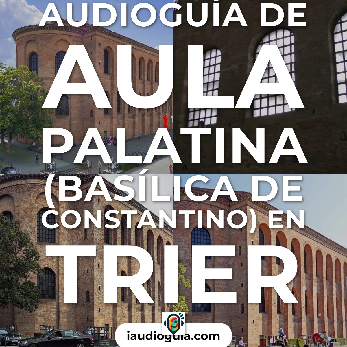 Audioguía de Aula Palatina Basilica Constantino
