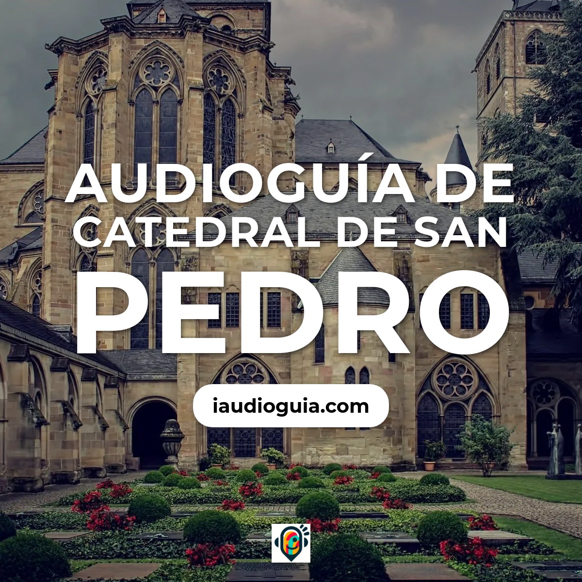 Audioguía de Catedral San Pedro