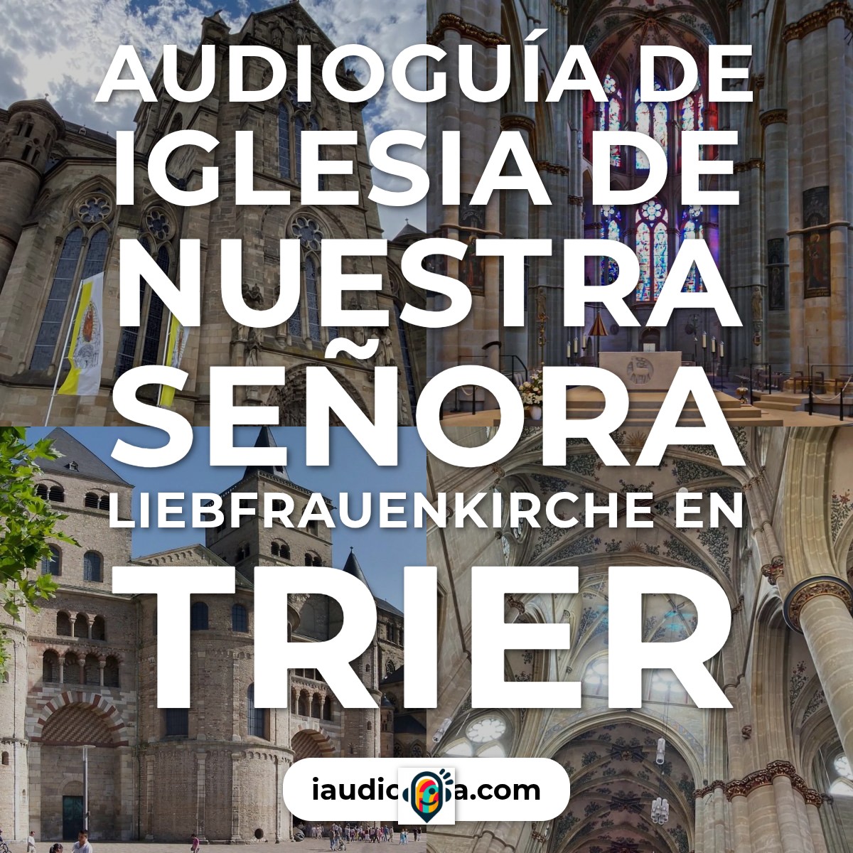 Audioguía de Iglesia Nuestra Senora Liebfrauenkirche