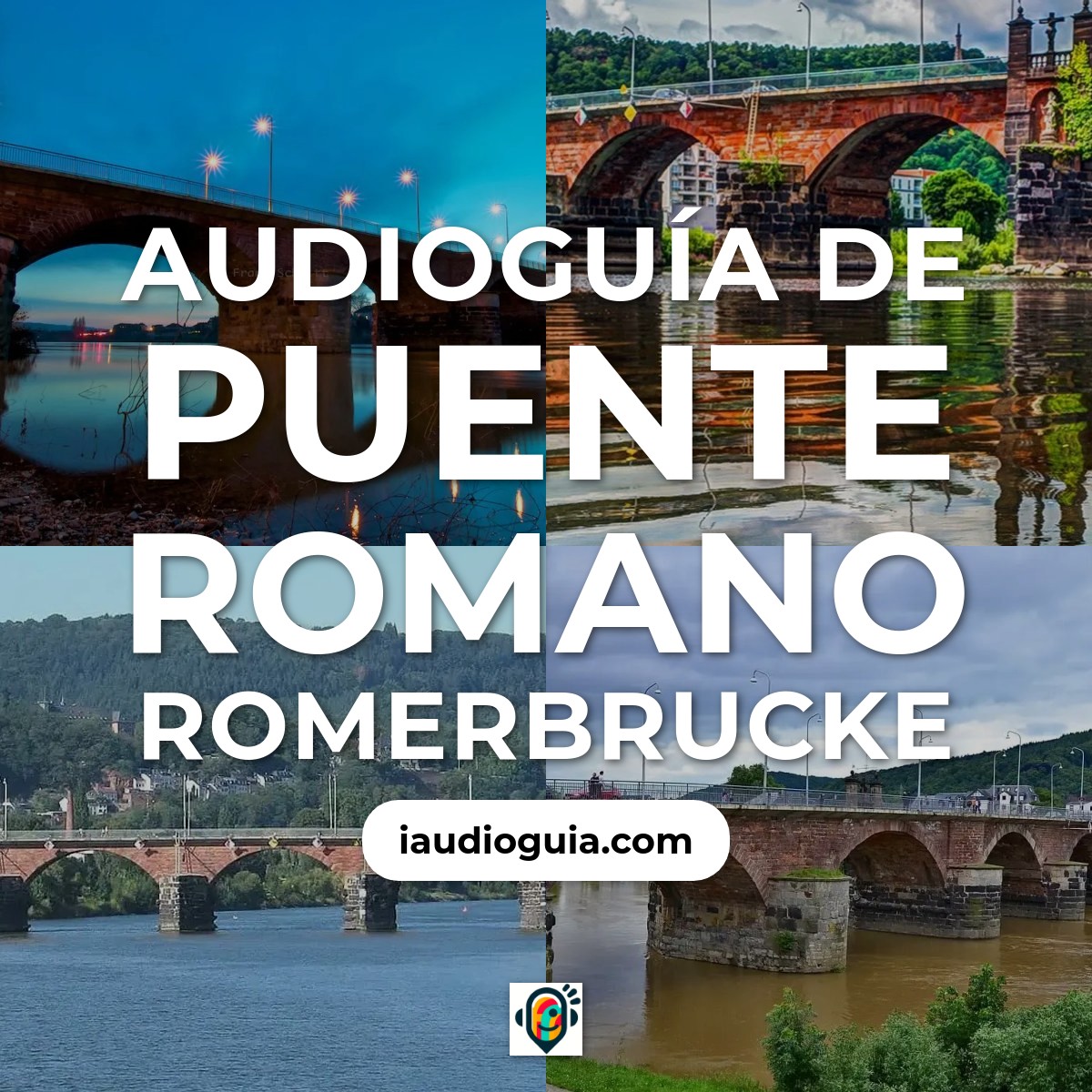Audioguía de Puente Romano Romerbrucke
