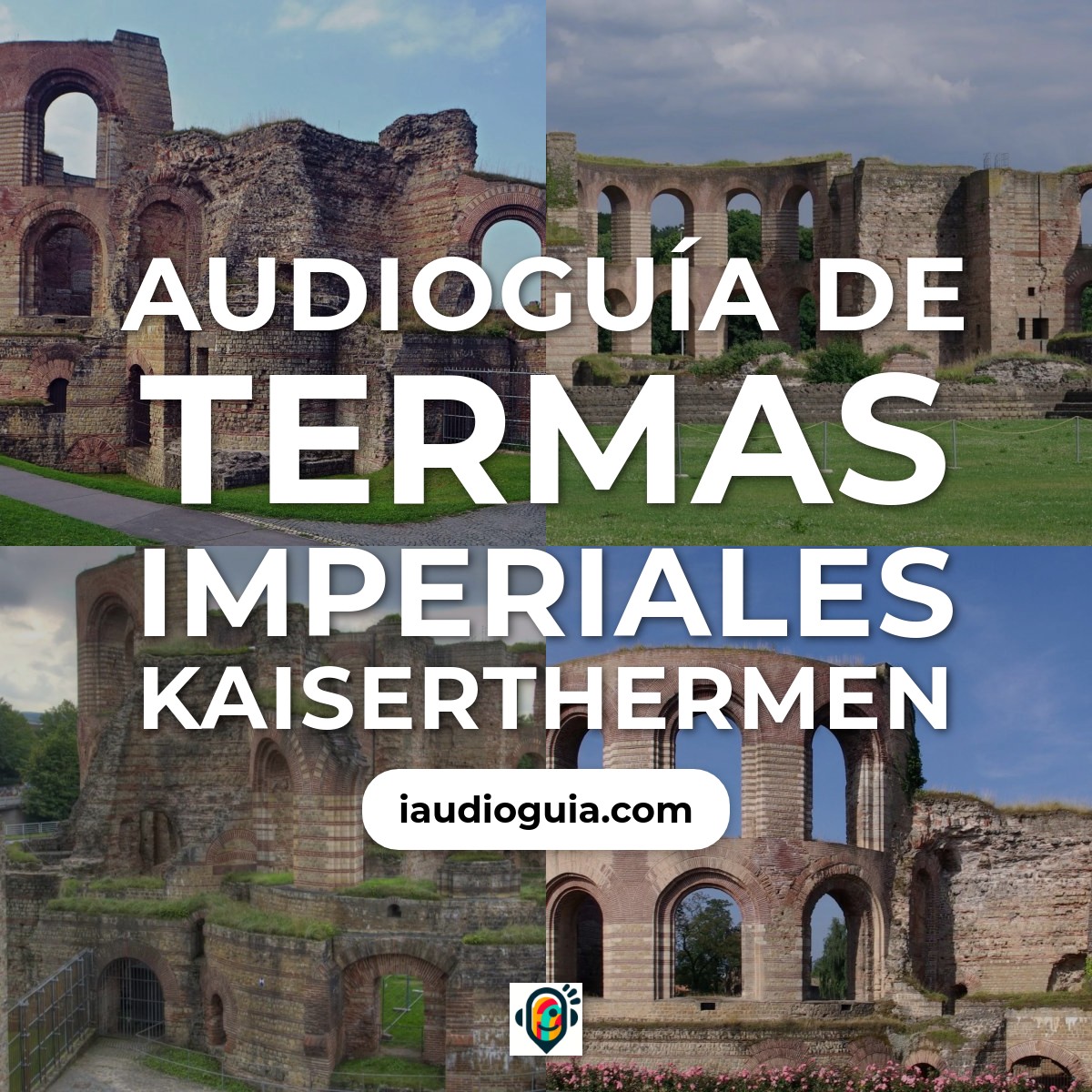 Audioguía de Termas Imperiales Kaiserthermen
