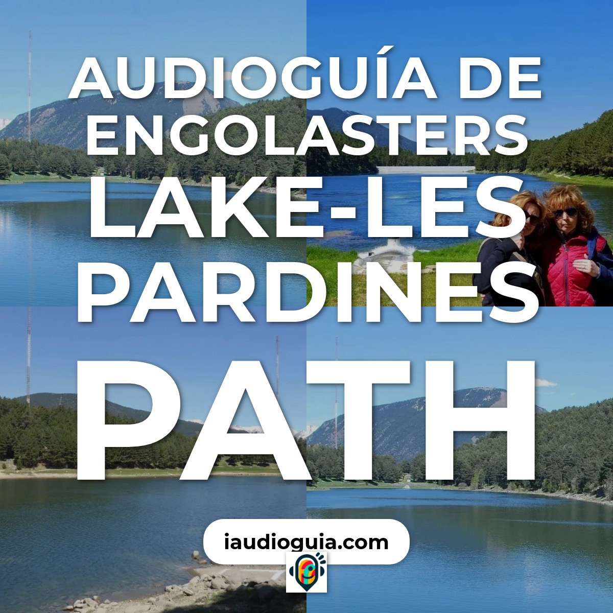 Audioguía de Engolasters Lake-Les Pardines Path