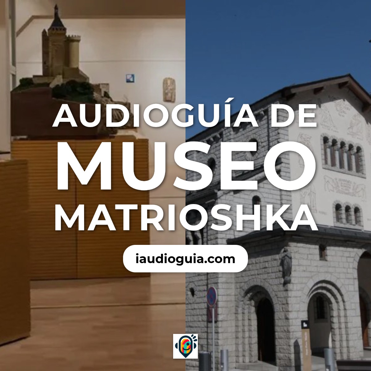 Audioguía de Matrioshka Museo