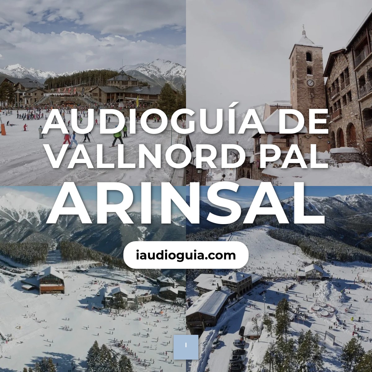 Audioguía de Vallnord Pal Arinsal