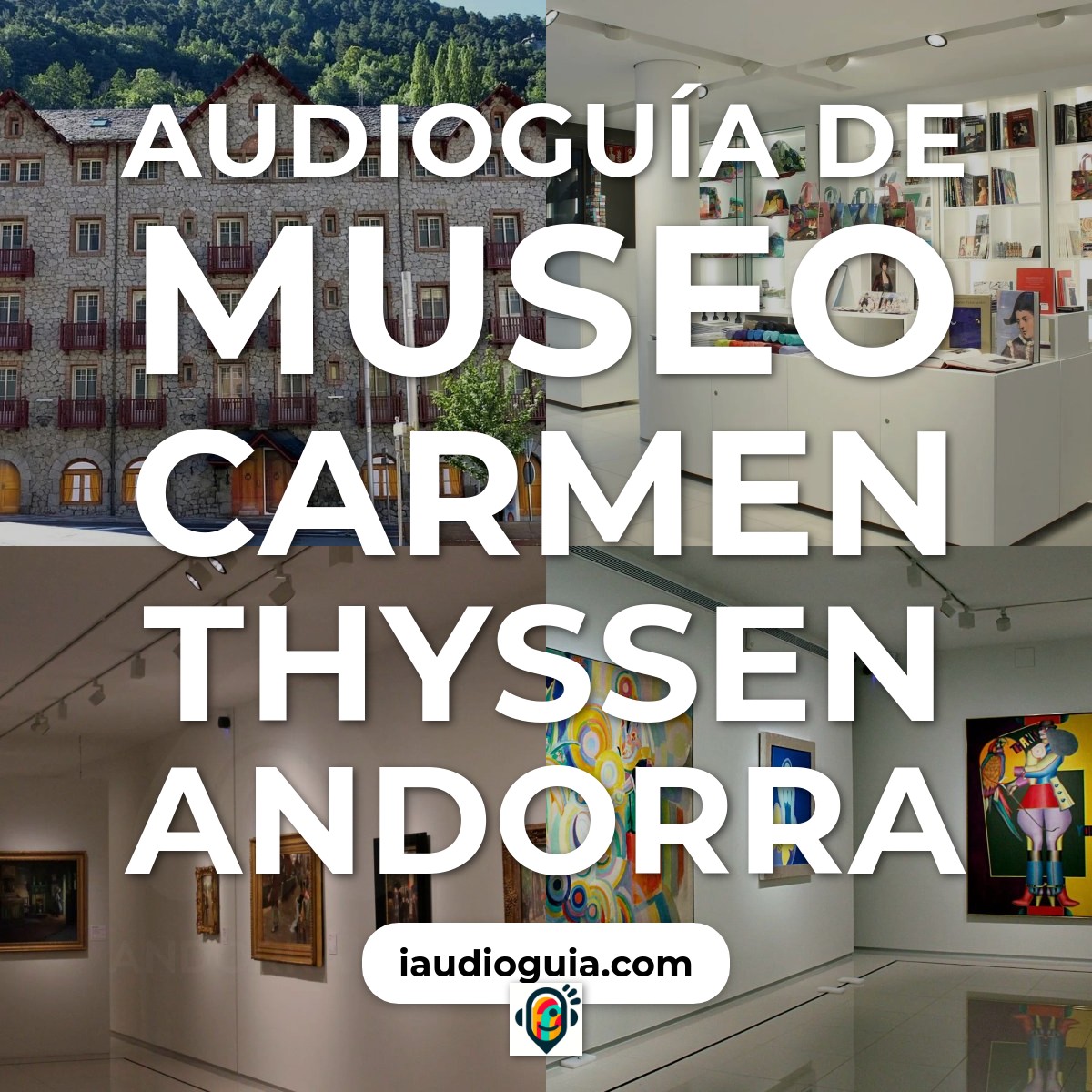 Audioguía de Museo Carmen Thyssen Andorra
