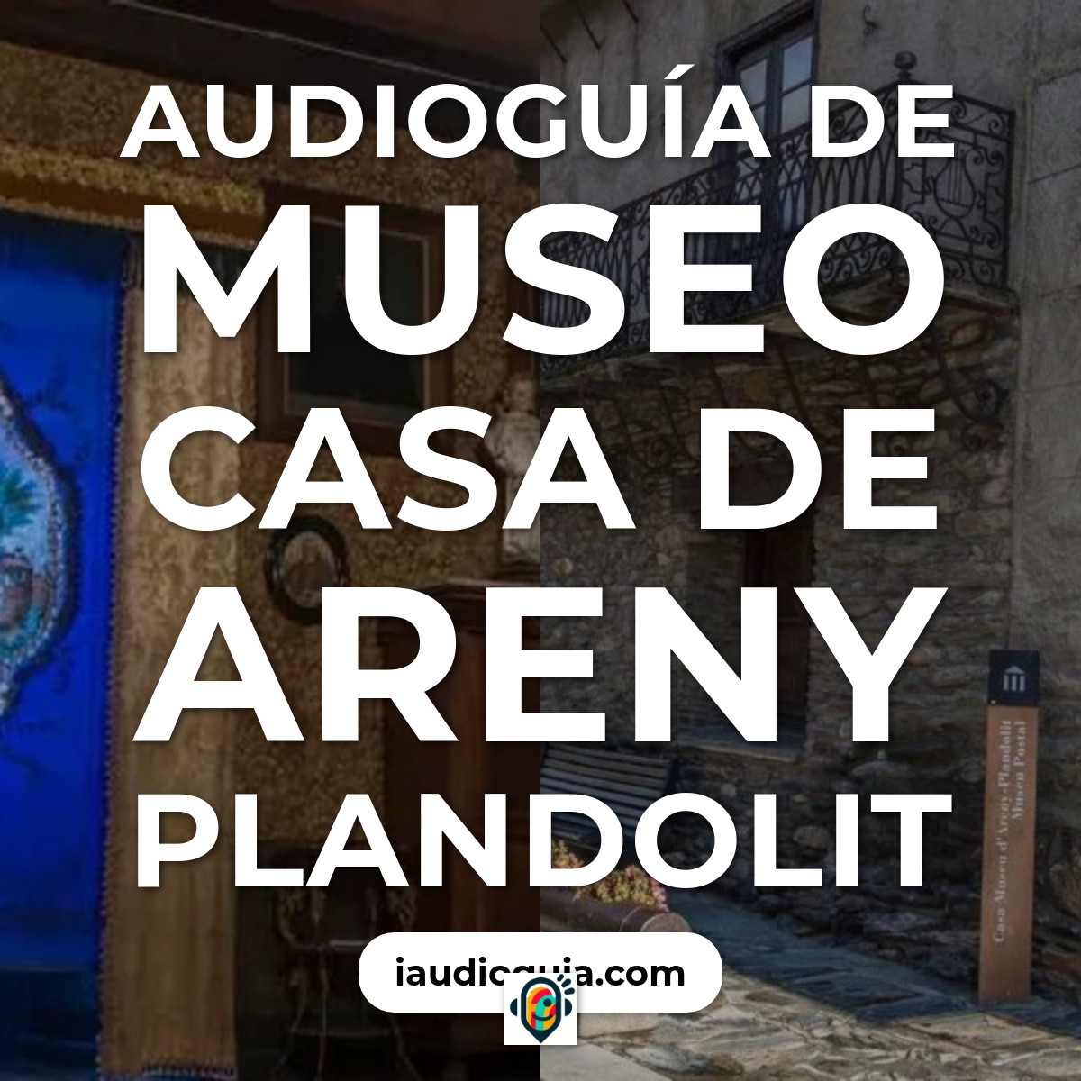Audioguía de Museo Casa de Areny Plandolit