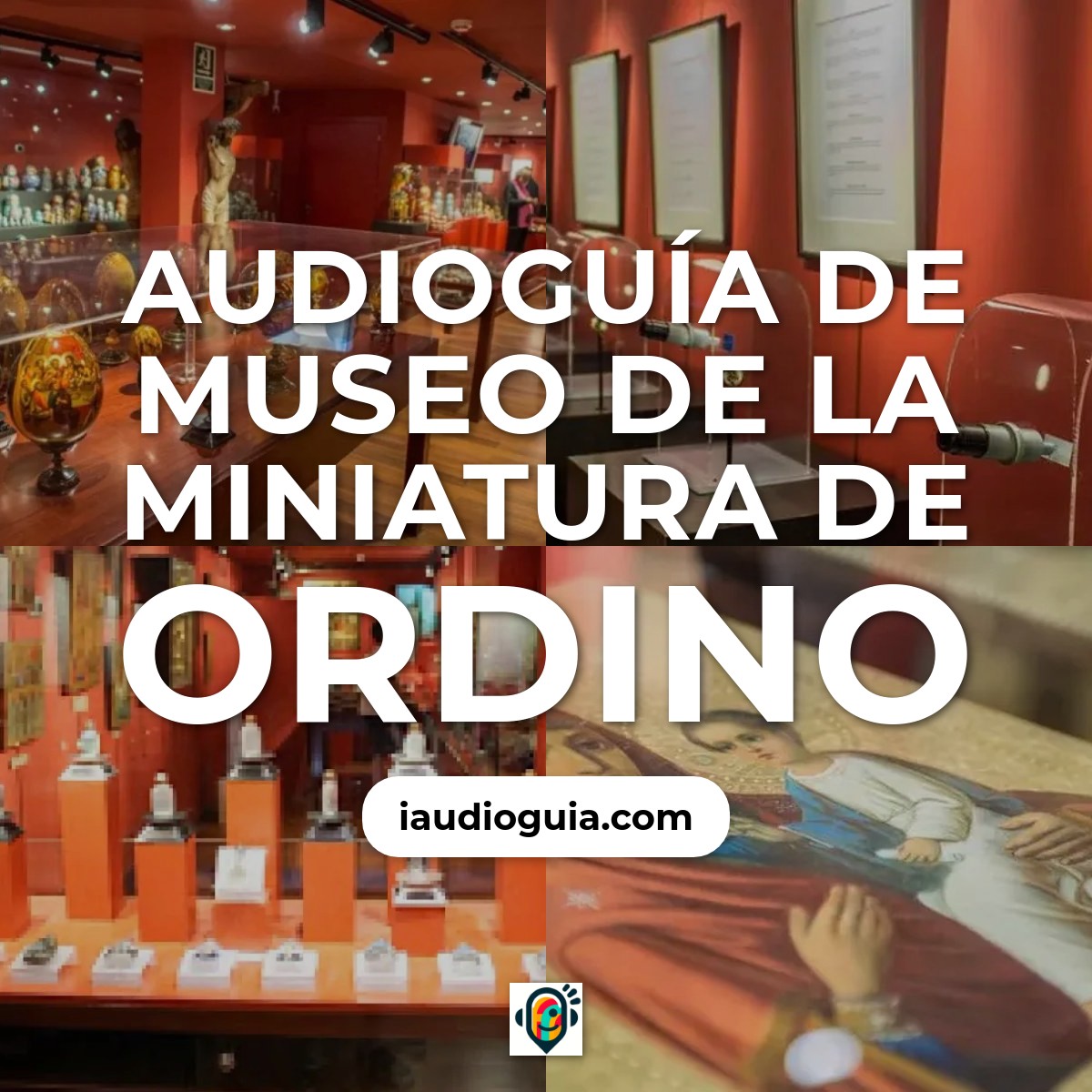 Audioguía de Museo de la Miniatura de Ordino